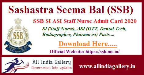 SSB SI ASI Staff Nurse Admit Card 2020