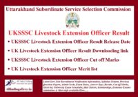 UKSSSC Livestock Extension Officer Result