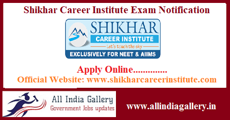 Shikhar Career Institute Exam Notification, Application Registration Form