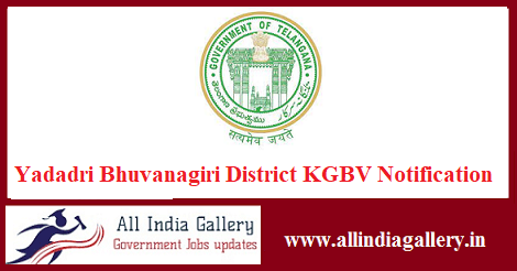 Yadadri Bhuvanagiri District KGBV Notification