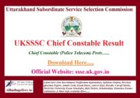 UKSSSC Chief Constable Result
