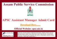 APSC Assistant Manager Admit Card