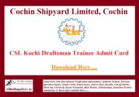 Cochin Shipyard Ship Draftsman Trainee Admit Card